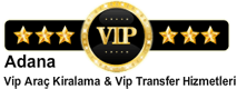 Adana Vip Araç Kiralama, Adana Vip Transfer
